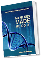 My Genes Made Me Do It_Homosexuality and the Scientific Evidence summarises resuslts of over 10,000 scientific papers and publications
